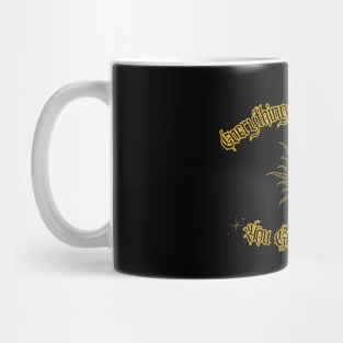 Everything You Go Through You Grow Through Mug